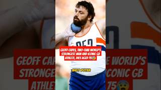 Geoff Capes twotime worlds strongest man and iconic GB athlete dies aged 75 shorts athlete [upl. by Gabrielson947]