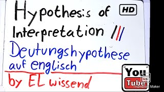 Deutungshypothese auf ENGLISCH Hypothesis of Interpretation entspannt erklärt [upl. by Natal]