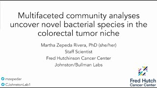 Multifaceted Community Analyses Uncover Novel Bacterial Species in the Colorectal Tumor Niche [upl. by Vijnas]