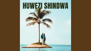 Huwezi Shindwa [upl. by Oriel]