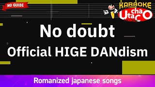 No doubt – Official HIGE DANdism Romaji Karaoke no guide [upl. by Lewin]