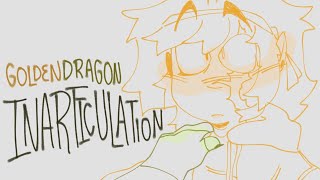 INARTICULATION  LMK goldendragon animatic [upl. by Nomihs]