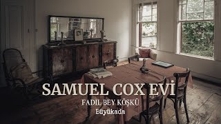 SAMUEL COX EVİ Büyükada İstanbul [upl. by Anaeed]