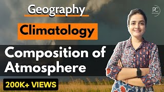 Composition of Atmosphere  Climatology  Geography  by Maam Richa [upl. by Columbyne]