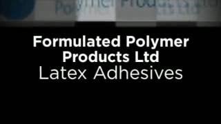 Formulated Polymers Ltd  Latex Adhesive [upl. by Anstice]