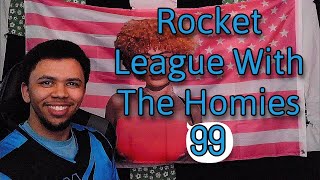 You Psycho B   Rocket League with the homies 99 [upl. by Nwahser]