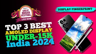 55  Top 3 Best amoled display under 15k  oled display  best amoled display phone [upl. by Dragone]