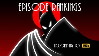 Ranking All Episodes Of Batman The Animated Series According To IMDb [upl. by Martell]