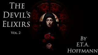 The Devils Elixirs by ETA Hoffmann  Volume 2 Audiobook [upl. by Kciredorb]