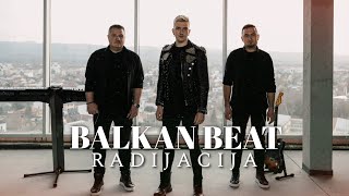 BALKAN BEAT BAND  RADIJACIJA OFFICIAL VIDEO [upl. by Prussian]