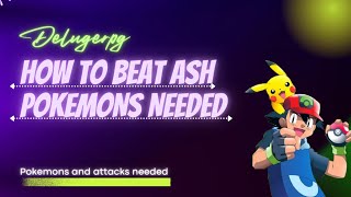 how to defeat Ash ketchum in delugerpg [upl. by Nart]