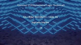 Exercise 17 Propositional Logic Technical [upl. by Sherj925]