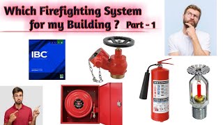 Part 1Firefighting System Selection l IBC amp NFPA Code requirements l Buildings Occupancy Types [upl. by Suixela302]