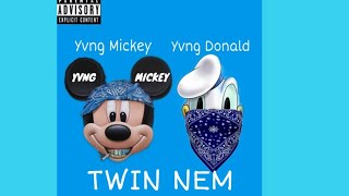 Yvng Mickey  Twin Nem Remix feat Yvng Donald [upl. by Wetzell817]