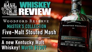 Woodford Reserve Masters Collection FiveMalt Stouted Mash Malt Whiskey Review [upl. by Prochora]