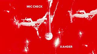 Xander  MicCheck [upl. by Dinan633]