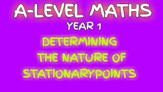 Nature of Stationary Points From Second Derivative  Differentiation  A Level Maths [upl. by Francklin]