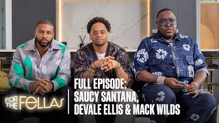 Saucy Santana Devale Ellis amp Mack Wilds Discuss Homophobia Black Women amp More  For The Fellas [upl. by Aicel]