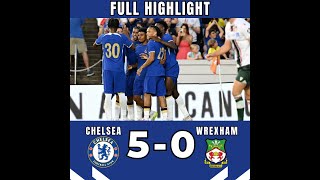 Chelsea vs Wrexham 50 All Goals amp Full Highlights  Club Friendly 2023 [upl. by Nilyahs186]