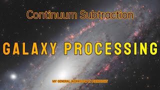 Advanced Galaxy Processing in PixInsight Enhancing RGB Data with Continuum Subtraction with data [upl. by Nosrac]