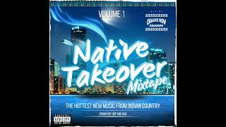 Native Takeover Mixtape Vol 1 Antoinex Snotty Nose Rez Kids Sten Joddi Stella Standingbear more [upl. by Nanni]