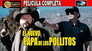 🎥 EL NUEVO PAPA DE LOS POLLITOS  PELICULA COMPLETA NARCOS  Ola Studios TV 🎬 [upl. by Harberd]