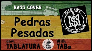 Mato Seco  Pedras Pesadas Bass Cover with TAB  Reggae Bass Cover  Tablatura do Baixo [upl. by Jeavons224]