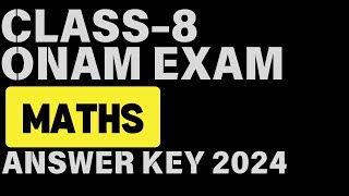 CLASS 8 MATHS ONAM EXAM QUESTION PAPER amp ANSWER KEY 2024 class8 class8th maths 2024 answerkey [upl. by Schild]