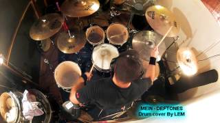 mein  deftones drumcover by lem HD [upl. by Nnaitak915]