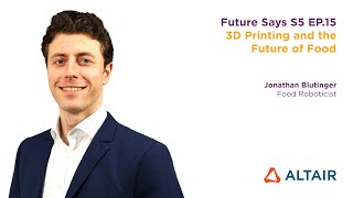 3D Printing and the Future of Food with Jonathan Blutinger  Future Says [upl. by Naivart128]