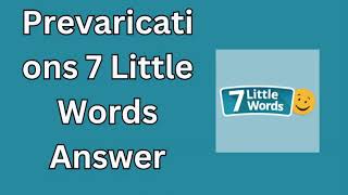 Prevarications 7 Little Words Answer [upl. by Letram]