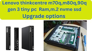 Lenovo thinkcentre m70q  m80q  90q gen 3 tiny pc upgrade option  RAM  M2 SSD  HDD [upl. by Garzon]