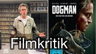 Filmkritik Dogman 2023 [upl. by Anrim585]