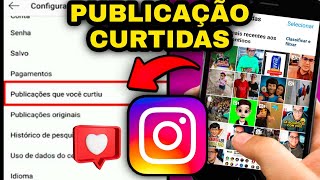 COMO VER PUBLICAÇÕES CURTIDAS NO INSTAGRAM atualizado 2023 [upl. by Aicilat]