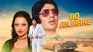 Superhit Hindi Movie  DO ANJANE  Amitabh Bachchan Rekha Prem Chopra Mithun Chakraborty [upl. by Dewitt]