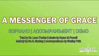 A Messenger of Grace  Soprano  Vocal Guide by Sis Faith Layron [upl. by Ylesara]