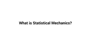 What is Statistical Mechanics [upl. by Him]