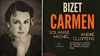 Bizet  Carmen Opera Full  REMASTERED Solange Michel  Centurys recording André Cluytens [upl. by Sibbie]