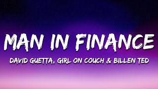 David Guetta Girl On Couch amp Billen Ted  Man In Finance Lyrics [upl. by Nayrbo]