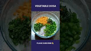 Vegetable Dosa Recipe shorts [upl. by Sumerlin]