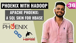 Apache Phoenix a SQL Skin for HBase  Big Data Hadoop Tutorial [upl. by Hesky]