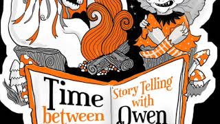 Time between Times Storytelling with Owen Staton Episode 110 The Wolf of Badenoch [upl. by Orlantha270]