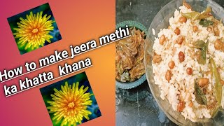 How to Make Jeera Methi Khatta Khana with a Twist [upl. by Corvese]