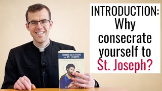 Why Consecrate Yourself to St Joseph  Day 0  Consecration to St Joseph Program [upl. by Farnsworth592]