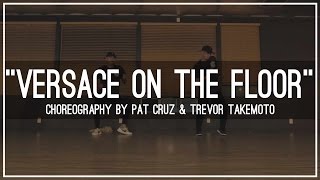 Bruno Mars quotVersace on the Floorquot  Choreography by Pat Cruz amp Trevor Takemoto [upl. by Autumn]