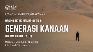 REC Galaxy Mall  Resiko Tidak Memuridkan 1 Generasi Kanaan Hak 2613  Pdt Yakub Tri Handoko [upl. by Valry]