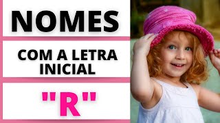 NOMES FEMININOS COM A LETRA INICIAL R 👧😍🥰 [upl. by Inail]