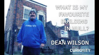 What Is My Favourite Building In Hull Dean Wilson [upl. by Yeliah770]