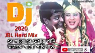 DeAroDe দে আরো দে নেশার পানিDjGan2020 BanglaHotDJSongDj nayon official [upl. by Eirual206]