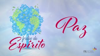 Frutos do Espírito Paz [upl. by Laurel469]